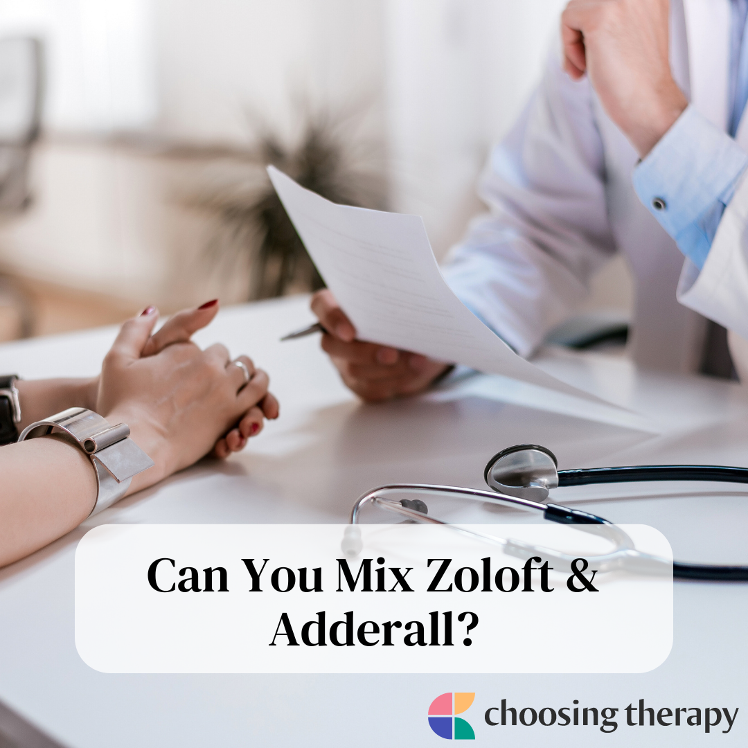 Adderall & Zoloft Can They Be Taken Together?