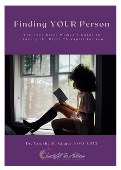Finding YOUR Person: The Busy Black Woman's Guide to Finding the Right Therapist for You