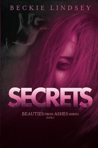 Secrets (Beauties from Ashes)