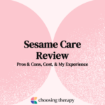Sesame Care Review Pros & Cons, Cost, & My Experience