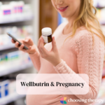 Wellbutrin & Pregnancy Is it Safe