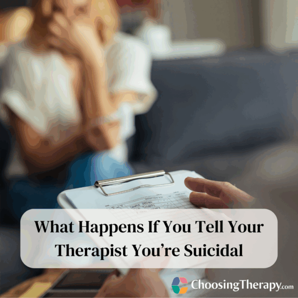 What Happens If You Tell Your Therapist You’re Suicidal