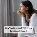 Can You Develop PTSD From Emotional Abuse?