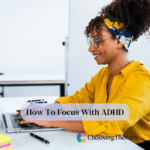 How To Focus With ADHD 14 Tips from a Therapist