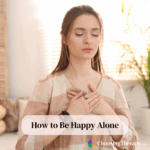How to Be Happy Alone