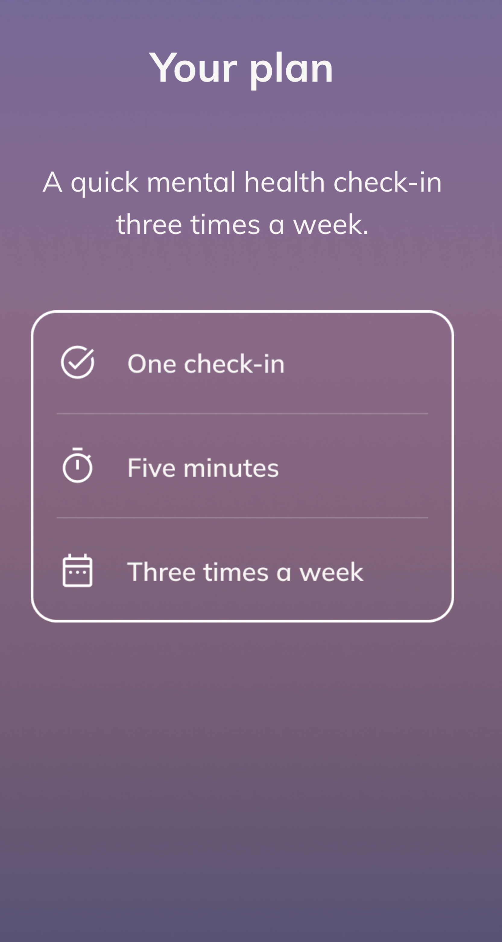Screenshot of your customizable plan for checking in and how long each check in takes to fit your lifestyle.