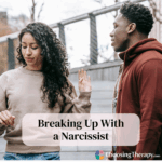 Breaking Up With a Narcissist