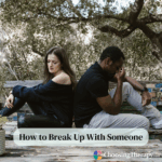 How to Break Up With Someone