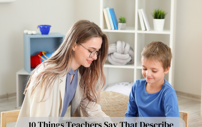 10 Things Teachers Say That Describe ADHD Symptoms & Alternate Explanations