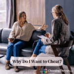 Why Do I Want to Cheat?