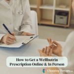 How to Get a Wellbutrin Prescription Online & In Person