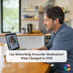 Can BetterHelp Prescribe Medication? What Changed in 2026
