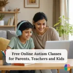 Free Online Autism Classes for Parents, Teachers and Kids