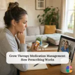 Grow Therapy Medication Management: How Prescribing Works